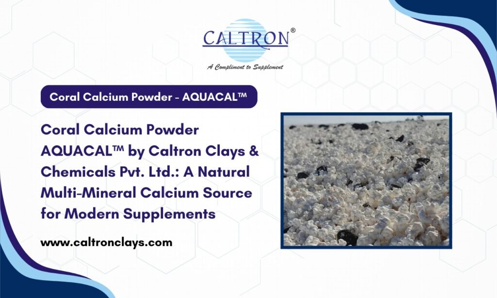 Caltron Clays & Chemicals Pvt. Ltd., a trusted Coral Calcium Powder Manufacturer and Supplier in India.