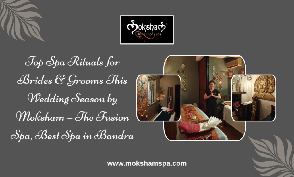 Moksham - The Fusion Spa: best spa in Bandra West