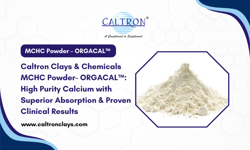 Caltron Clays & Chemicals MCHC Powder Manufacturer and Supplier in India: ORGACAL™: High Purity Calcium with Superior Absorption & Proven Clinical Results