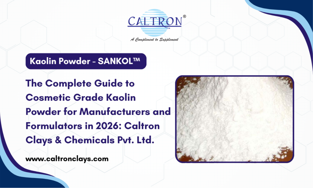SANKOL™ Cosmetic Grade Kaolin Powder by Caltron Clays & Chemicals – Trusted Kaolin Powder Manufacturer and Supplier in India for Cosmetic Formulations