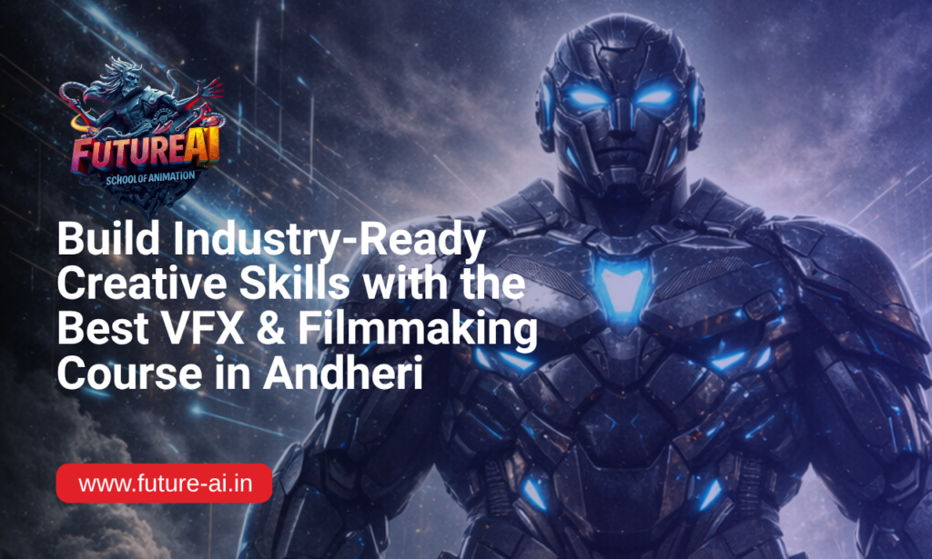 Best VFX & Filmmaking Course in Andheri-Upgyan Academy