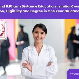 D.Pharm and B.Pharm Distance Education with One Year Degree Course-Upgyan Academy