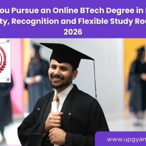 Online BTech Degree-Upgyan Academy