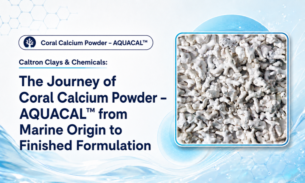 Caltron Clays & Chemicals: Coral Calcium Powder Manufacturer in India Delivering AQUACAL™ for Advanced Nutraceuticals