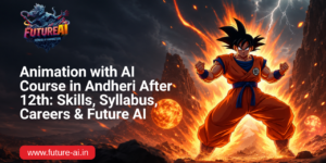 Best Animation Course with Ai-Future ai