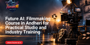 Best Filmmaking Institute in Andheri-Future ai