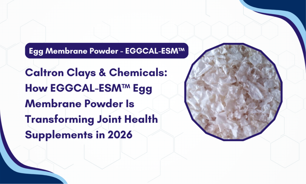 Caltron Clays & Chemicals: Egg Membrane Powder Manufacturer in India for High-Value Nutraceutical Formulations