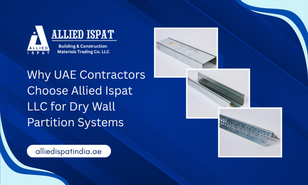 Allied Ispat LLC – Dry Wall Partition System Manufacturer in UAE for Contractors and Fit-Out Projects