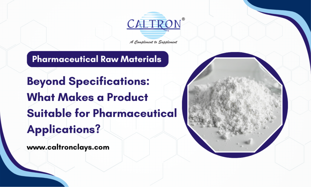 From Specifications to Suitability: Caltron Clays & Chemicals' Approach to Pharmaceutical Ingredient Selection