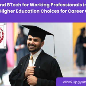 MBA and BTech for Working Professionals-Upgyan Academy