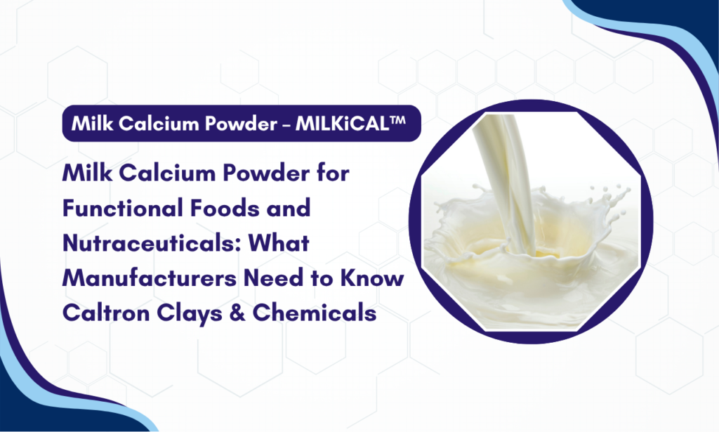 The Future of Milk-Derived Calcium: Caltron Clays & Chemicals – Milk Calcium Powder Manufacturer in India