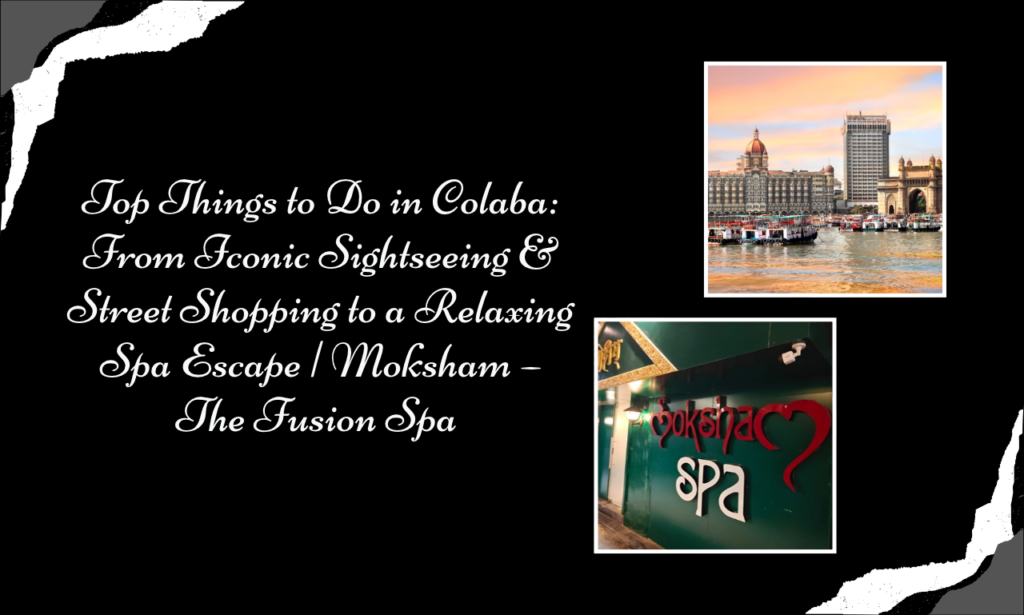 Moksham – The Fusion Spa: Best Spa in Colaba, Mumbai